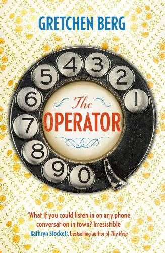 Бумажная книга «The Operator: 'Great humour and insight . . . Irresistible!' KATHRYN STOCKETT», автор Гретхен Берг - фото №1