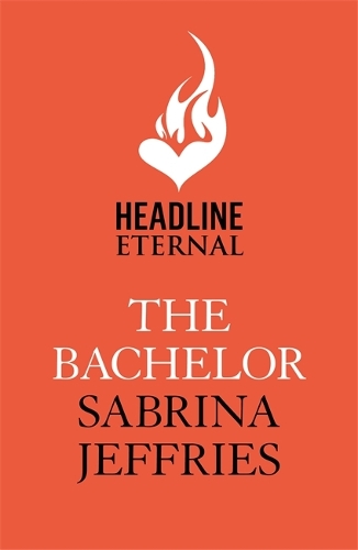 Бумажная книга «The Bachelor: An enthralling historical from the queen of sexy Regency romance!», автор Сабрина Джеффрис - фото №1