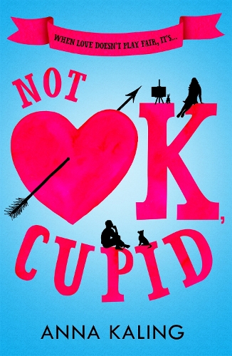 Паперова книга «Not OK, Cupid: A sparkling rom-com you won't want to put down!», автор Анна Калінг - фото №1