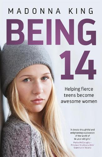 Паперова книга «Being 14: Helping fierce teens become awesome women», автор Мадонна Кінг - фото №1