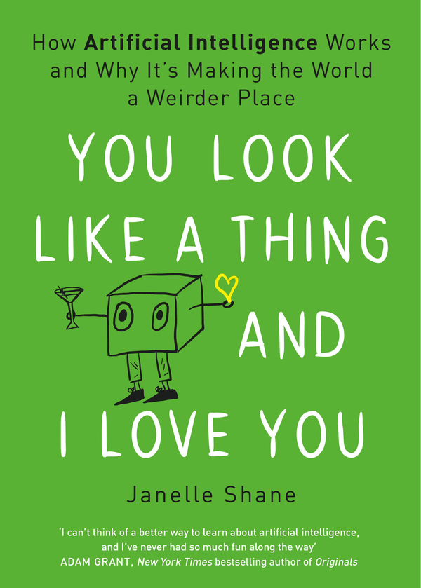 Бумажная книга «You Look Like a Thing and I Love You», автор Джанель Шейн - фото №1