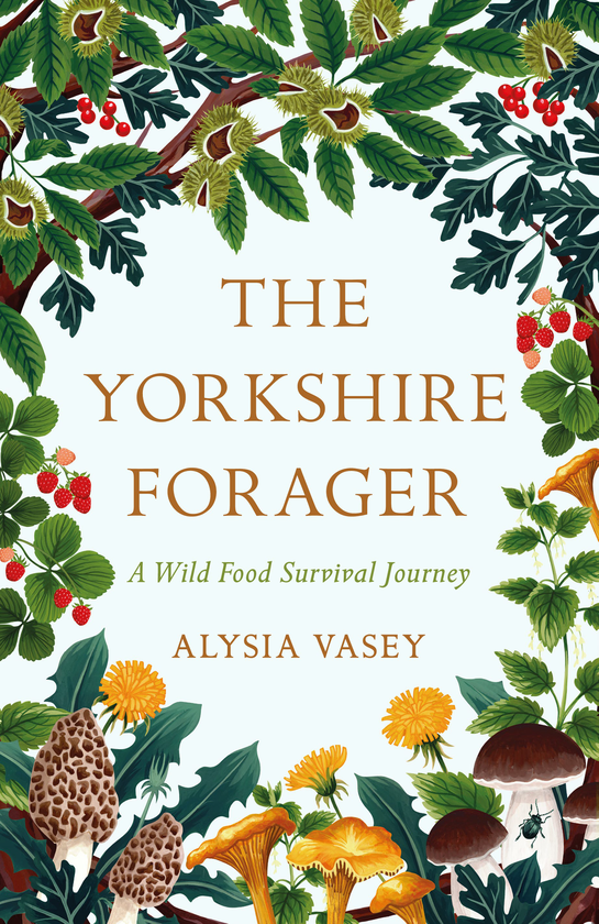 Паперова книга «The Yorkshire Forager. A Wild Food Survival Journey», автор Алісія Васі - фото №1