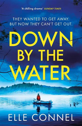 Бумажная книга «Down By The Water: The compulsive page turner you won't want to miss», автор Элль Коннел - фото №1