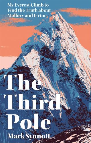 Бумажная книга «The Third Pole: My Everest climb to find the truth about Mallory and Irvine», автор Марк Синнотт - фото №1