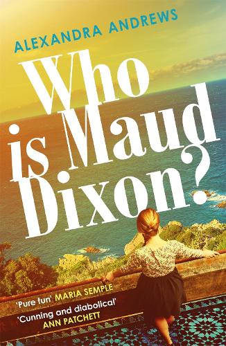 Бумажная книга «Who is Maud Dixon?: a wickedly twisty thriller with a character you'll never forget», автор Александра Эндрюс - фото №1
