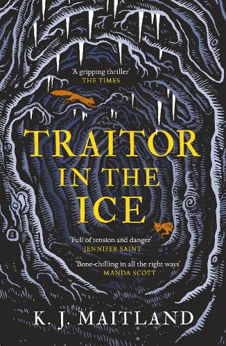 Бумажная книга «Traitor in the Ice: Treachery has gripped the nation. But the King has spies everywhere.», автор К. Дж. Мейтленд - фото №1