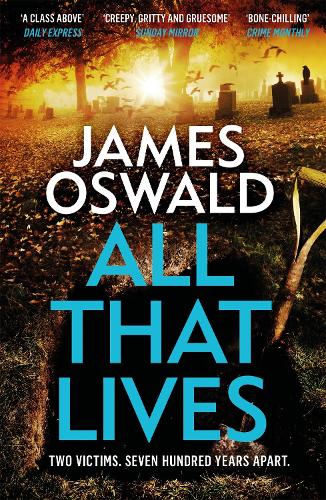 Бумажная книга «All That Lives: the gripping new thriller from the Sunday Times bestselling author», автор Джеймс Освальд - фото №1