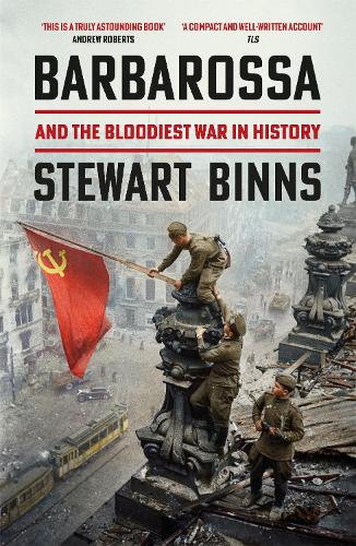 Бумажная книга «Barbarossa: And the Bloodiest War in History», автор Стюарт Биннс - фото №1