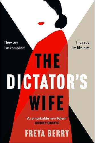 Паперова книга «The Dictator's Wife: A mesmerising novel of deception: A BBC 2 Between the Covers Book Club pick», автор Фрея Беррі - фото №1