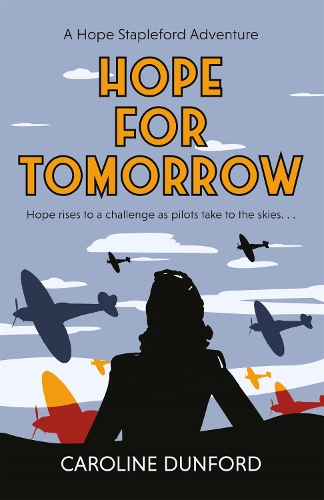 Бумажная книга «Hope for Tomorrow (Hope Stapleford Adventure 3): A thrilling tale of secrets and spies in wartime Britain», автор Кэролайн Данфорд - фото №1