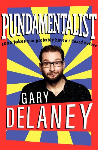 Бумажная книга «Pundamentalist: 1,000 jokes you probably haven't heard before», автор Гэри Дилейни - фото №1
