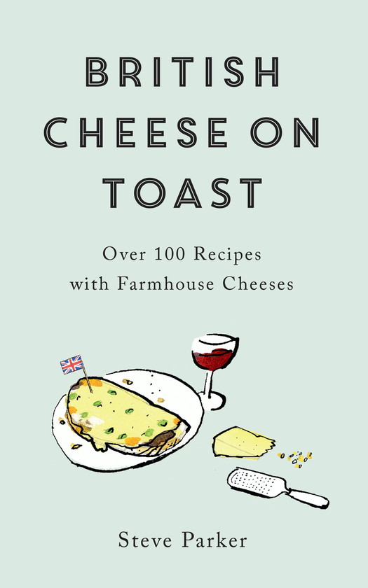 Паперова книга «British Cheese on Toast», автор Стів Паркер - фото №1