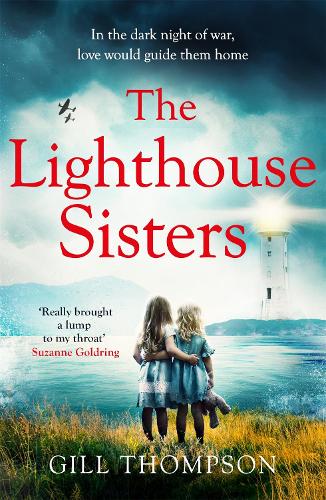 Бумажная книга «The Lighthouse Sisters: Gripping and heartwrenching World War Two historical fiction, inspired by true events», автор Гилл Томпсон - фото №1