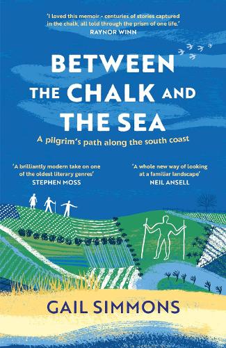 Бумажная книга «Between the Chalk and the Sea: A pilgrim's path along the south coast», автор Гейл Симмонс - фото №1