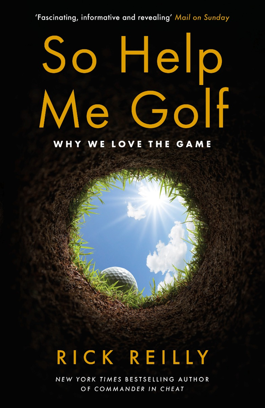 Бумажная книга «So Help Me Golf. Why We Love the Game», автор Рик Рейли - фото №1