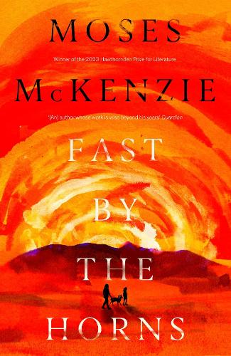 Бумажная книга «Fast by the Horns: The hotly anticipated second novel from the prizewinning author of An Olive Grove in Ends», автор Мозес Маккензи - фото №1