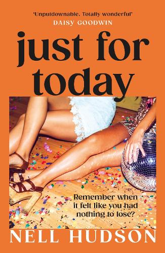 Бумажная книга «Just For Today: An intoxicating, unputdownable must-read, for fans of Anna Hope and Sally Rooney», автор Нелл Хадсон - фото №1