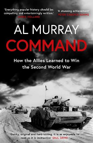 Бумажная книга «Command: How the Allies Learned to Win the Second World War», автор Аль Мюррэй - фото №1