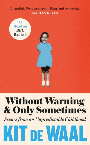 Бумажная книга «Without Warning and Only Sometimes: 'Extraordinary. Moving and heartwarming' The Sunday Times», автор Кит де Ваал - фото №1