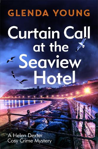 Бумажная книга «Curtain Call at the Seaview Hotel: The stage is set when a killer strikes in this charming, Scarborough-set cosy crime mystery», автор Гленда Янг - фото №1