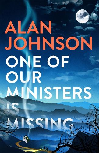 Бумажная книга «One Of Our Ministers Is Missing: From the award-winning writer and former MP», автор Алан Джонсон - фото №1