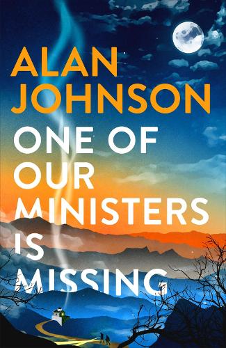 Бумажная книга «One Of Our Ministers Is Missing: From the award-winning writer and former MP», автор Алан Джонсон - фото №1