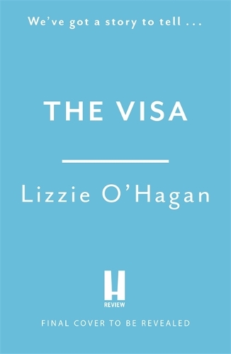 [object Object] «The Visa: The perfect feel-good romcom to curl up with this summer», автор Ліззі О'Хаган - фото №1