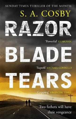 Бумажная книга «Razorblade Tears: The Sunday Times Thriller of the Month from the author of BLACKTOP WASTELAND», автор С. А. Косби - фото №1