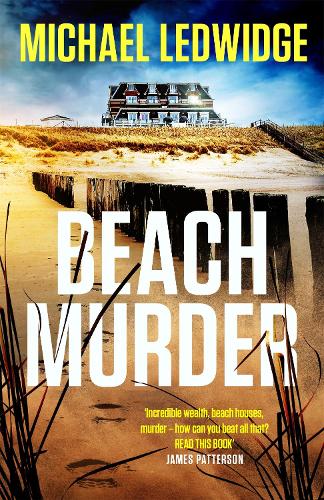 Бумажная книга «Beach Murder: 'Incredible wealth, beach houses, murder...read this book!' JAMES PATTERSON», автор Майкл Ледвидж - фото №1