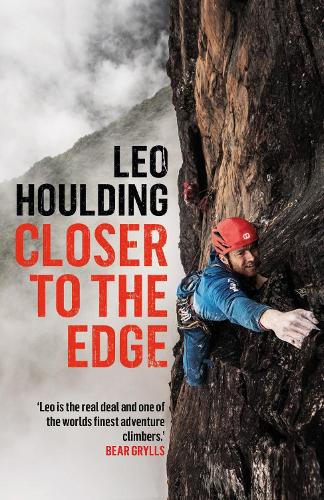 Бумажная книга «Closer to the Edge: Climbing to the Ends of the Earth», автор Лео Хоулдинг - фото №1