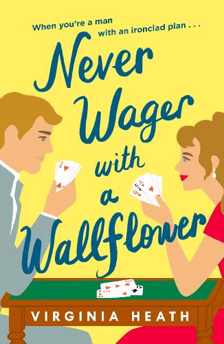 Бумажная книга «Never Wager with a Wallflower: A hilarious and sparkling opposites-attract Regency rom-com!», автор Вирджиния Хит - фото №1