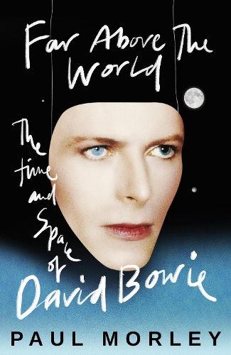 Бумажная книга «Far Above The World: 'Magical and inspired, like Bowie himself' Jonny Marr», автор Пол Морли - фото №1