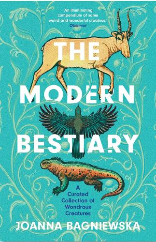 Бумажная книга «The Modern Bestiary: A Curated Collection of Wondrous Creatures», автор Джоанна Багневска - фото №1