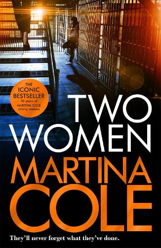 Бумажная книга «Two Women: An unbreakable bond. A story you'd never predict. An unforgettable thriller from the queen of crime.», автор Мартина Коул - фото №1