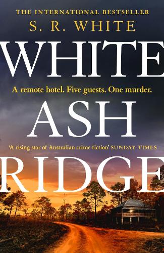 Бумажная книга «White Ash Ridge: 'A rising star of Australian crime fiction' SUNDAY TIMES», автор С. Р. Уайт - фото №1