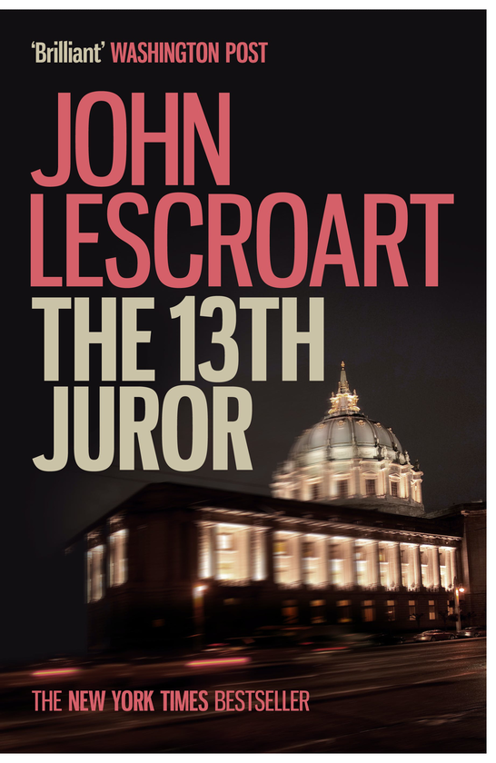 Паперова книга «The Thirteenth Juror», автор Джон Лескроарт - фото №1
