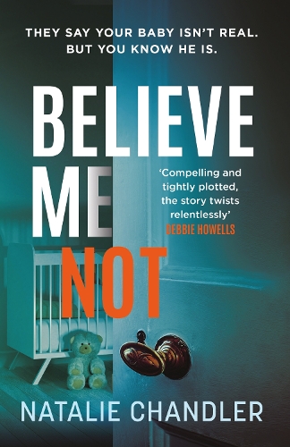 Бумажная книга «Believe Me Not: A compulsive and totally unputdownable edge-of-your-seat psychological thriller», автор Натали Чандлер - фото №1