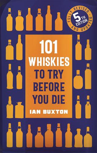 Паперова книга «101 Whiskies to Try Before You Die (5th edition)», автор Ян Бакстон - фото №1