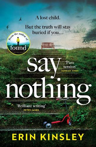 Бумажная книга «Say Nothing: the gripping and emotional thriller from the bestselling author of FOUND», автор Эрин Кинсли - фото №1