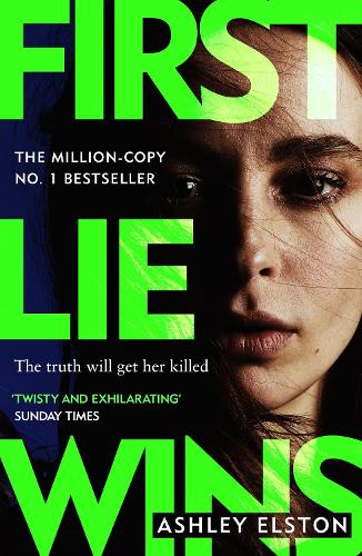 Бумажная книга «First Lie Wins: The No. 1 New York Times bestseller and Sunday Times Thriller of the Month», автор Эшли Элстон - фото №1
