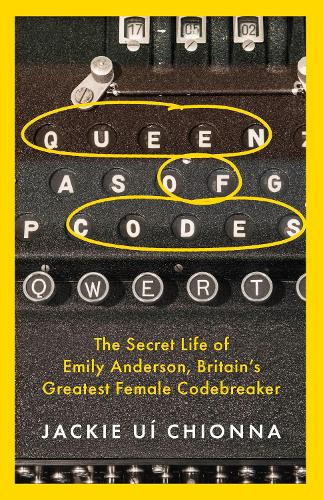 Бумажная книга «Queen of Codes: The Secret Life of Emily Anderson, Britain's Greatest Female Code Breaker» - фото №1