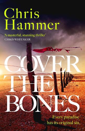 Паперова книга «Cover the Bones: the masterful new Outback thriller from the award-winning author of Scrublands» - фото №1