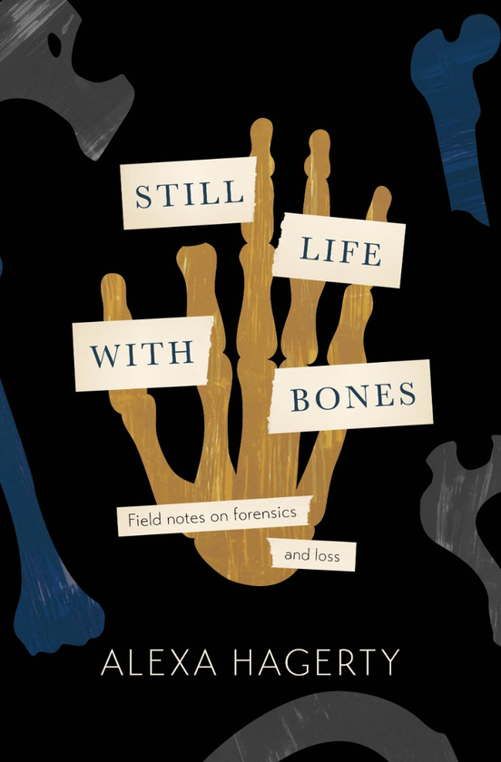Бумажная книга «Still Life With Bones: Genocide, Forensics, and What Remains», автор Алекса Хагерти - фото №1