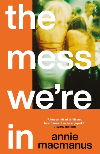 [object Object] «The Mess We're In: An immersive story of music, friendship and finding your own rhythm, from the Sunday Times bestselling author», автор Енні Макманус - фото №1