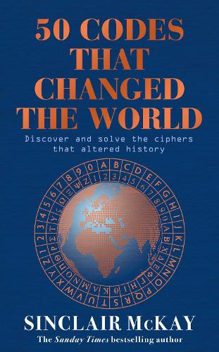 [object Object] «50 Codes that Changed the World: . . . And Your Chance to Solve Them!», автор Синклер Маккей - фото №1