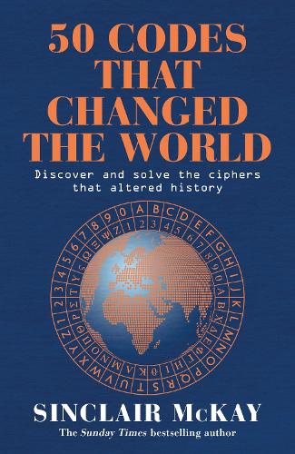 [object Object] «50 Codes that Changed the World: . . . And Your Chance to Solve Them!», автор Синклер Маккей - фото №1