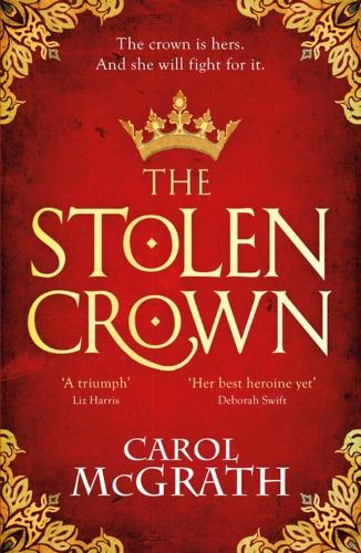 Бумажная книга «The Stolen Crown: The brilliant historical novel of an Empress fighting for her destiny», автор Кэрол МакГрат - фото №1