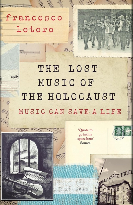 Бумажная книга «Lost Music of the Holocaust», автор Франческо Лоторо - фото №1