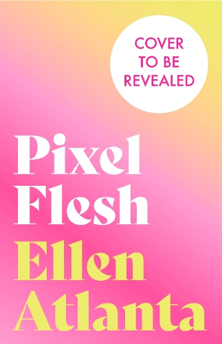Паперова книга «Pixel Flesh: How Toxic Beauty Culture Harms Women», автор Еллен Атланта - фото №1
