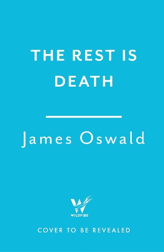 Бумажная книга «The Rest is Death: The gripping new thriller in the Sunday Times-bestselling Inspector McLean series», автор Джеймс Освальд - фото №1